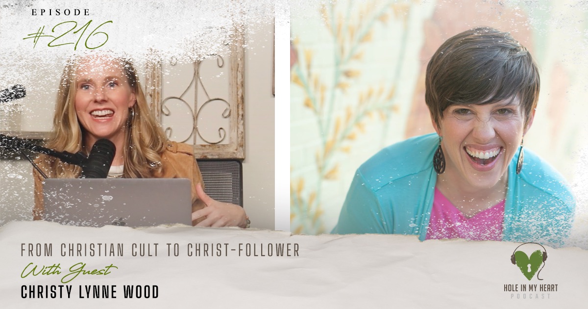 Episode 216: From Christian Cult to Christ Follower with Christy Lynne ...